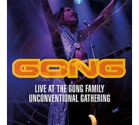 Gong - Live At The Gong Family Unconventional Gathering
