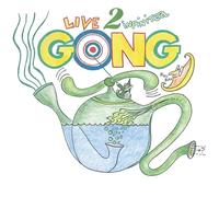 Gong - Live To Infinitea - On Tour Spring 2000