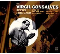 Gonsalves, Virgil Sextet & Big Band - Jazz In The Bay Area 1954-1959