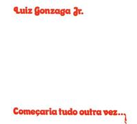 Gonzaguinha - Comecaria Tudo Outra Vez
