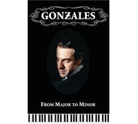 Gonzales - From Major to Minor [USA] [DVD]