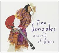 Gonzales Tino - A World of Blues