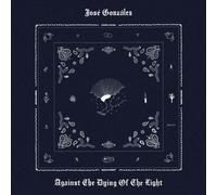 Gonzalez Jose' Against The Dying Of The Light CD
