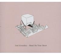 Gonzalez,Jose - Hand on Your Heart