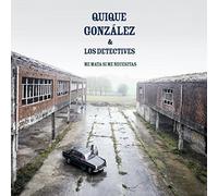 Quique Gonzalez - Me Matas Si Me Necesitas