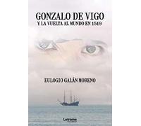 Gonzalo de Vigo y la vuelta al mundo en 1519: 1 (Novela)