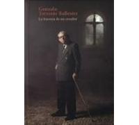 Gonzalo Torrente Ballester. La Travesía De Un Creador