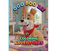GOO BOO ZEE: Ready, Set, Color! A Puppy Playtime Adventure (GOO BOO ZEE ADVENTURES)