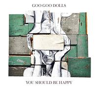 Goo Goo Dolls - You Should Be Happy [Vinilo]