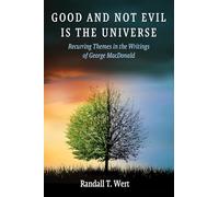 Good and Not Evil Is the Universe