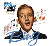 Good and Rare Vol. 2 by Bing Crosby (2007-05-08)