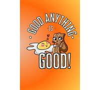 Good Anything Notes: A Space to Jot Down Thoughts, Ideas and Daily Notes