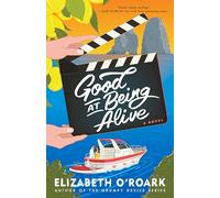 Good at Being Alive: A Novel
