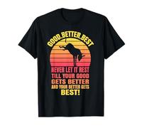 Good Better Best Never Let it Rest, diseño de motivación de Burro Camiseta