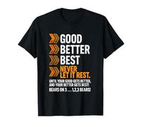 Good Better-Best Never Let It Rest Motivación Osos Deportes Camiseta