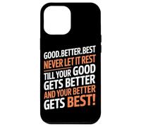 Good Better Best Never Let It Rest Motivational Quote Lover Carcasa para iPhone 12 Pro MAX