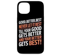 Good Better Best Never Let It Rest Motivational Quote Lover Carcasa para iPhone 13