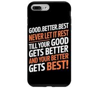 Good Better Best Never Let It Rest Motivational Quote Lover Carcasa para iPhone 7 Plus/8 Plus
