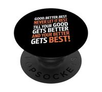 Good Better Best Never Let It Rest Motivational Quote Lover PopSockets PopGrip Adhesivo