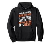 Good Better Best Never Let It Rest Motivational Quote Lover Sudadera con Capucha
