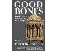 Good Bones: Glorious Relics from the Age of Reading