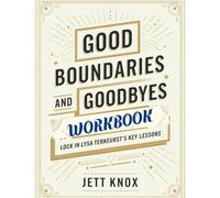 Good Boundaries and Goodbyes Workbook: Lock in Lysa Terkeurst's Key Lessons