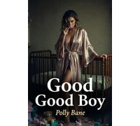 Good Boy: A Dark MDLB Ageplay Romance of Diaper Discipline, Domestic Surrender, Rough Punishment, and Forced Obedience (Mommy's knows best)