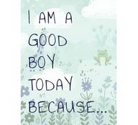 Good Boy Journal: kids and Parents | Large Prints, 8.5 x 11, 110 pages | Happy Hearts and Helpful Hands | Daily Record of Fun and Learning