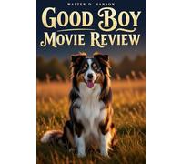 Good Boy Movie Review: Through Indy's Eyes: A Horror Odyssey