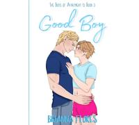 Good Boy: The Boys of Apartment 13 Book 3: ILLUSTRATED COVER EDITION