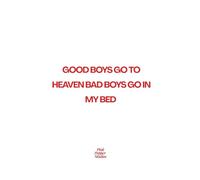 'GOOD BOYS GO TO HEAVEN BAD BOYS GO IN MY BED' Notebook:: A Funny Minimalist Journal