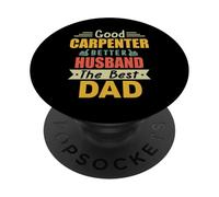 Good Carpenter Better Husband The Best Dad For Fathers Day PopSockets PopGrip Adhesivo