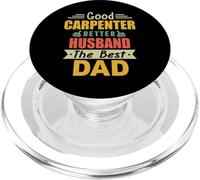 Good Carpenter Better Husband The Best Dad For Fathers Day PopSockets PopGrip para MagSafe