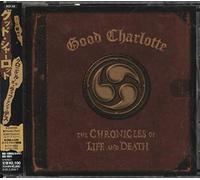 Good Charlotte - Chronicle of Life & Death +1