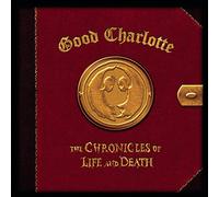 Good Charlotte - Chronicles of Life & Death