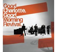 Good Charlotte - Good Morning Revival