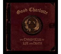 Good Charlotte - The Chronicles Of Life & Dead