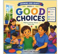 Good Choices (Growing Kind Hearts Series)
