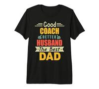 Good Coach Better Husband The Best Dad For Fathers Day Camiseta Premium