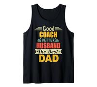 Good Coach Better Husband The Best Dad For Fathers Day Camiseta sin Mangas