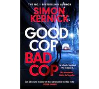 Good Cop Bad Cop: Hero or criminal mastermind? A gripping new thriller from the Sunday Times bestseller