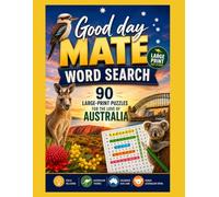 GOOD DAY MATE WORD SEARCH: 90 Large-Print Puzzles for the Love of Australia