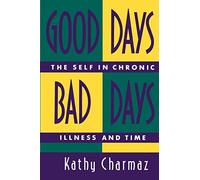 Good Days, Bad Days: The Self and Chronic Illness in Time