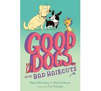Good Dogs with Bad Haircuts: 2