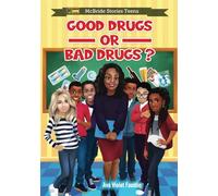 Good Drugs or Bad Drugs?: 24 (McBride Stories Teens)