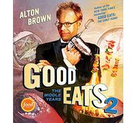 Good Eats 2: The Middle Years