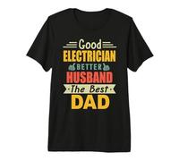 Good Electrician Better Husband The Best Dad For Fathers Day Camiseta Premium