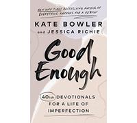 Good Enough: 40ish Devotionals for a Life of Imperfection