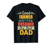 Good Farmer Better Husband The Best Dad For Fathers Day Camiseta