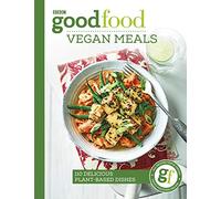 Good Food: Vegan Meals: 110 delicious plant-based dishes